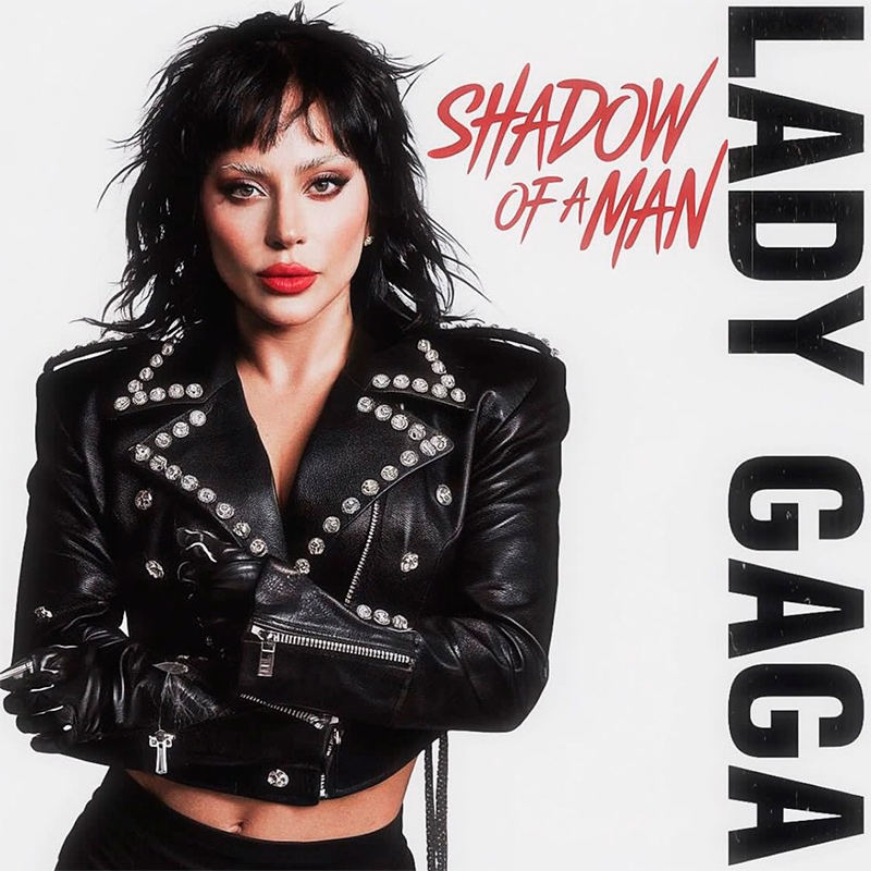  Lady Gaga - Shadow Of A Man