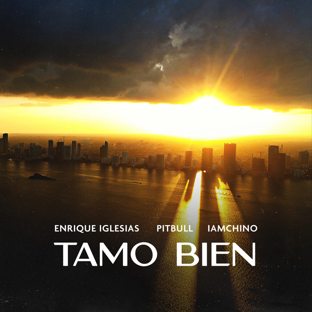  Enrique Iglesias & Pitbull & IAmChino - Tamo Bien