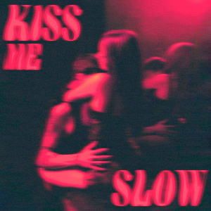 VANES - Kiss Me Slow