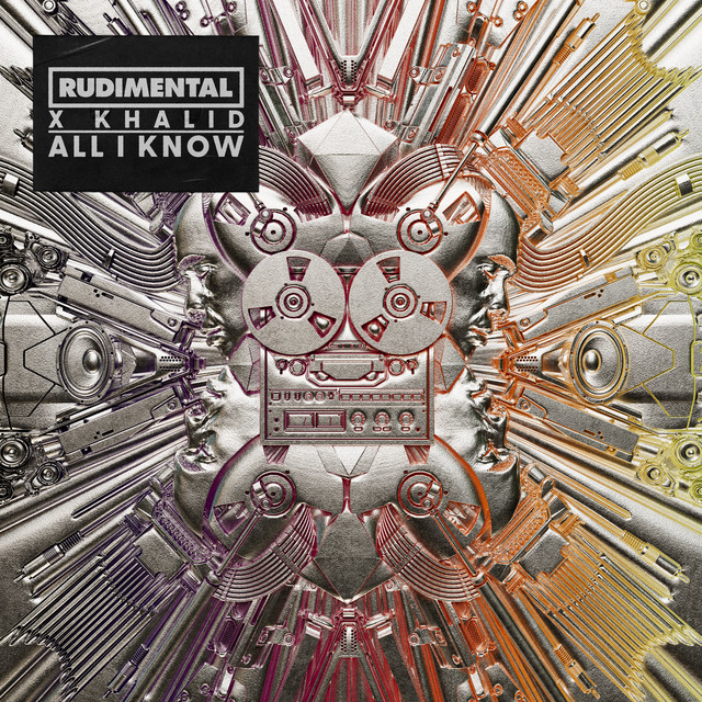  Rudimental & Khalid - All I Know