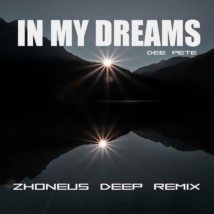  Dee Pete - In My Dreams (Zhoneus Deep Remix)