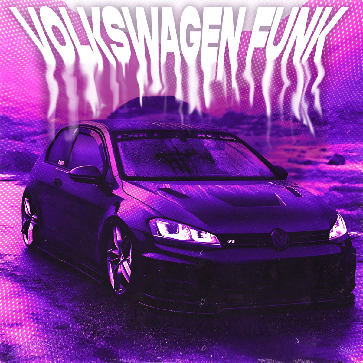  NVRXMARV & LXSTURY & justforgetme - VOLKSWAGEN FUNK