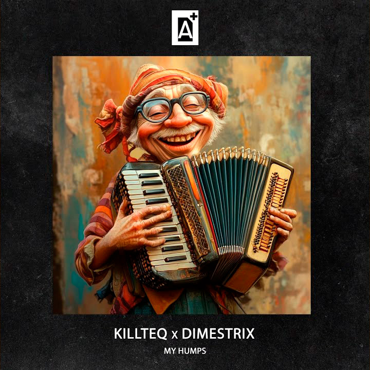  KILLTEQ & DIMESTRIX - My Humps