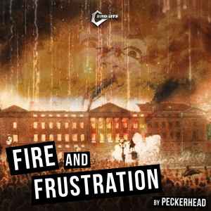 Cover Peckerhead - Fire And Frustration