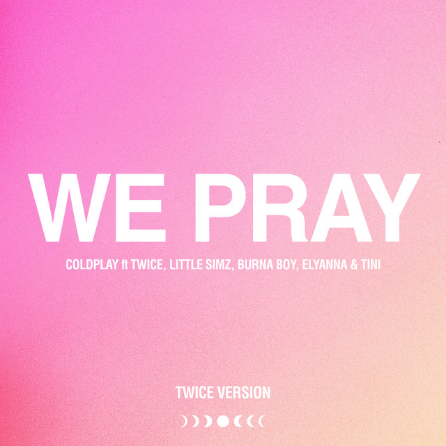  Coldplay - WE PRAY (TWICE Version)
