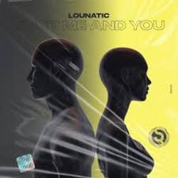 Cover Lounatic - Just Me and You