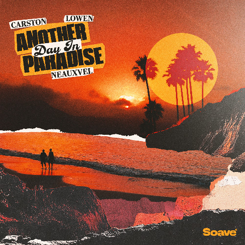 Carston & LOWEN & NEAUXVEL - Another Day In Paradise