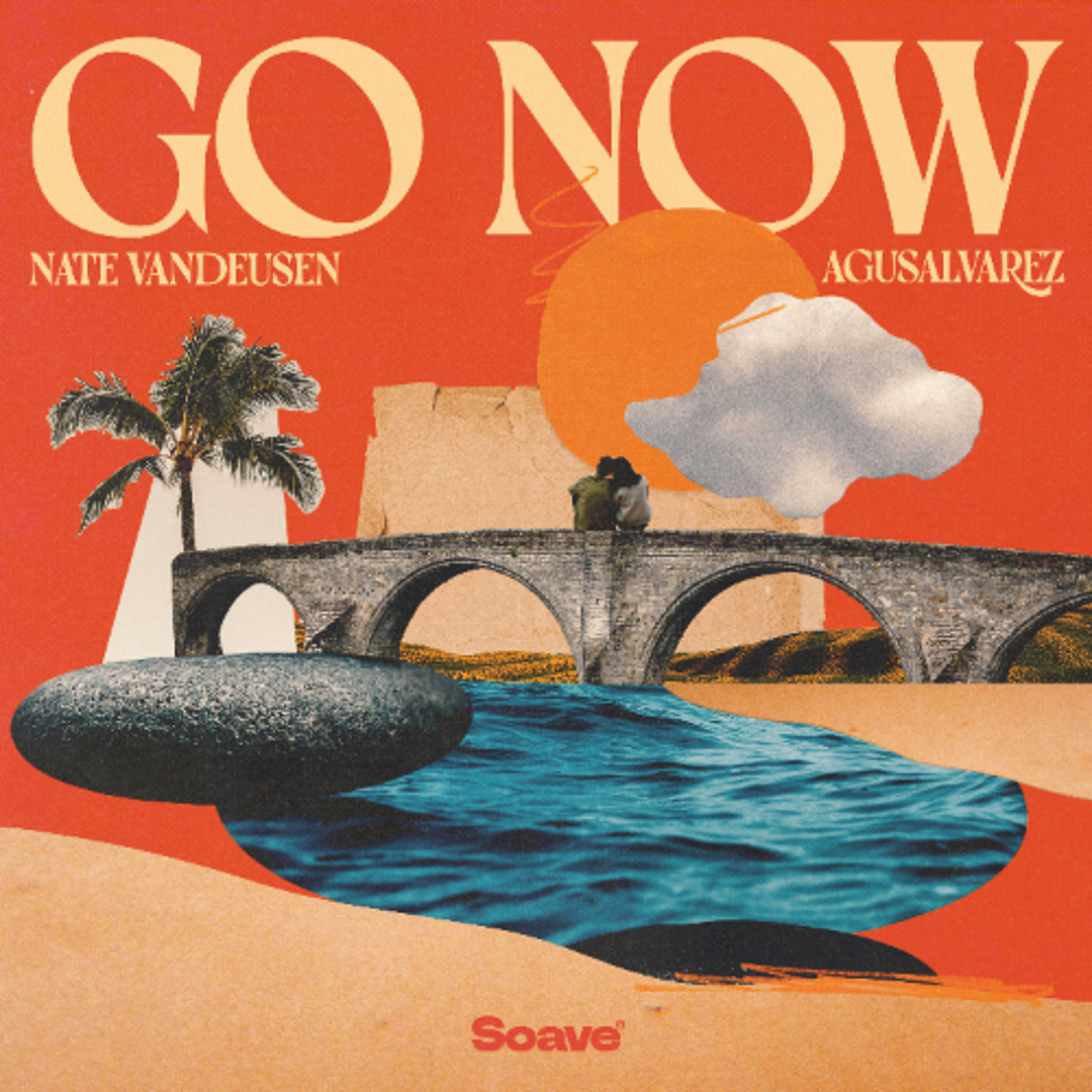  Nate VanDeusen & AgusAlvarez - Go Now