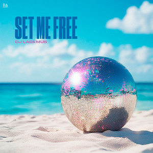  DJ Lackmus - Set Me Free