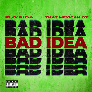  Flo Rida & That Mexican OT - Bad Idea
