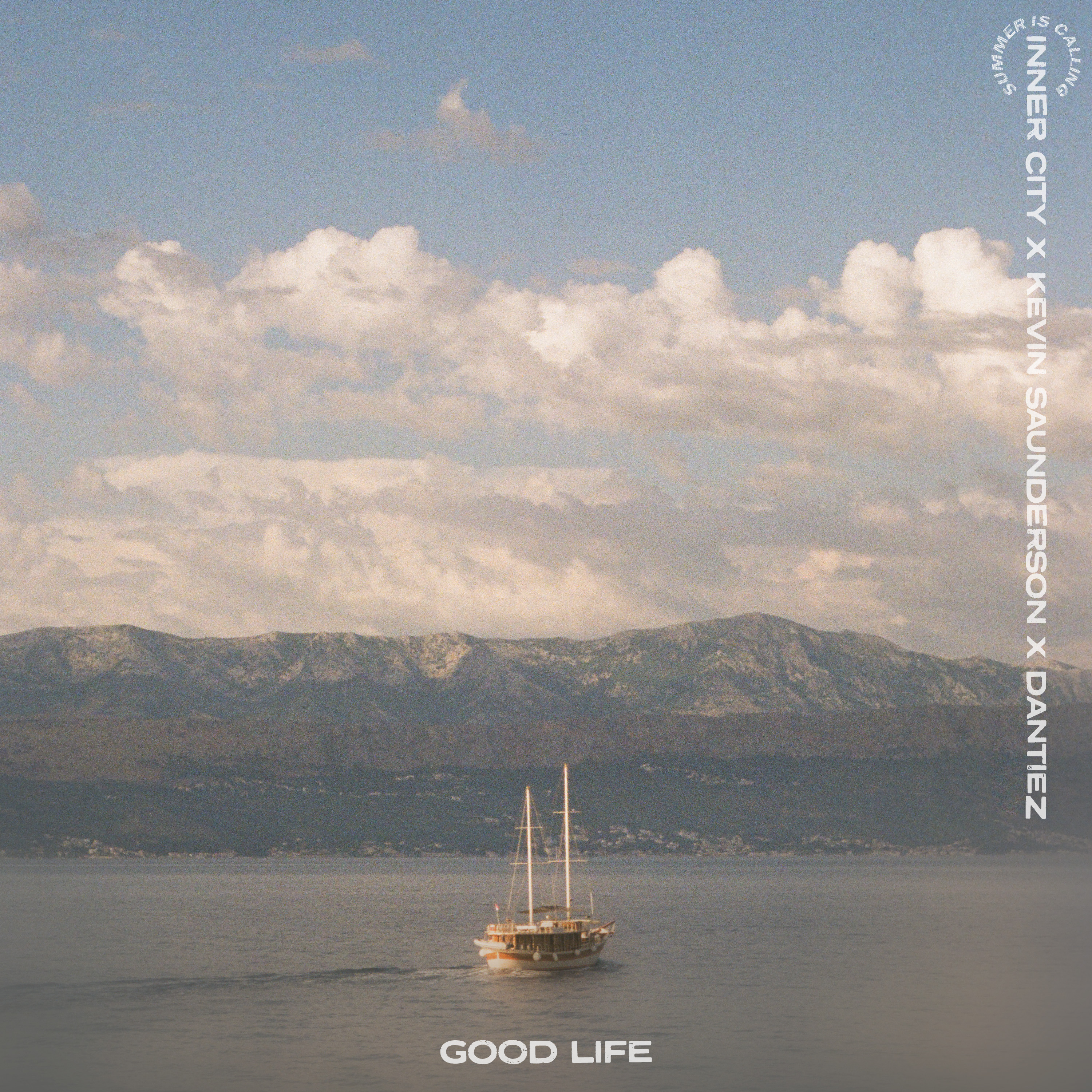 Summer Is Calling & Inner City & Dantiez - Good Life (feat. Kevin Saunderson)