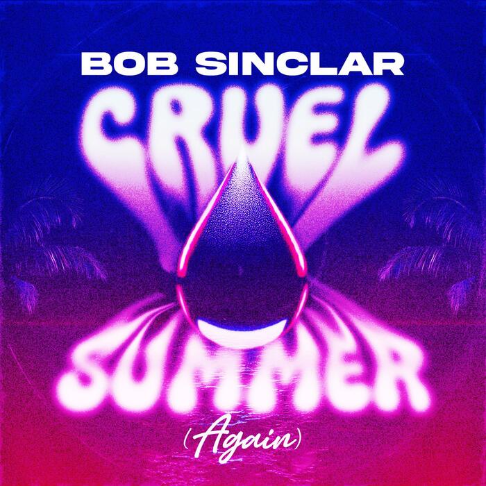  Bob Sinclar - Cruel Summer