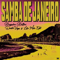 Samba De Janeiro (Dimitri Vegas & Like Mike Extended Edit)