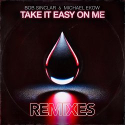 Take It Easy On Me (The Cube Guys Remix)