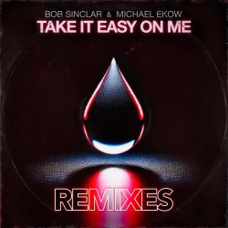 Take It Easy On Me (The Cube Guys Remix)