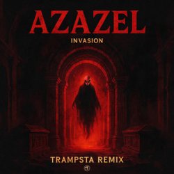 Azazel (Trampsta Remix)