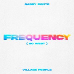Frequency (Go West)