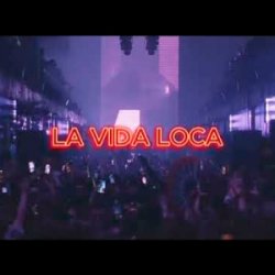 La Vida Loca