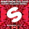 Cover Robin Thicke - Feel Good (Oliver Heldens Remix) Robin Thicke - Feel Good (Oliver Heldens Remix)