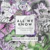 Cover The Chainsmokers ft. Phoebe Ryan - All We Know (Oliver Heldens Extended Remix) The Chainsmokers ft. Phoebe Ryan - All We Know (Oliver Heldens Extended Remix)