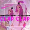 Cover Gran Error & Elvana Gjata & Antonia - CLAP CLAP Gran Error & Elvana Gjata & Antonia - CLAP CLAP