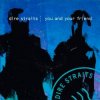 Dire Straits - You And Your Friend