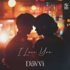 Davvi & Umar Keyn - I love You
