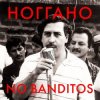 Ноггано - No Banditos