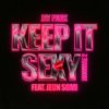 Jay Park & JEON SOMI - Keep It Sexy (MOMMAE 2)