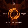 Break - Another Life (Mefjus Remix)