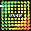 Shapeshifter - Block Party