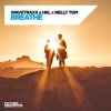 Wavetraxx & HKL & NELLY TGM - Breathe