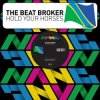 The Beat Broker - Hold Your Horses