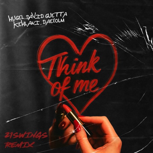  HUGEL & David Guetta & Kehlani & Daecolm - Think Of Me