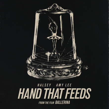  Halsey & Amy Lee - Hand That Feeds (From the Film Ballerina)