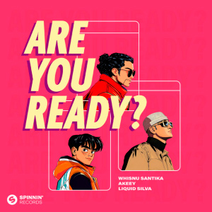  Whisnu Santika & Akeey & Liquid Silva - Are You Ready?