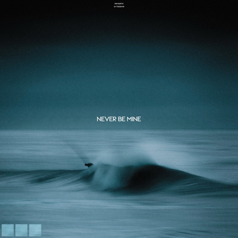  eenspire, orrissama - never be mine