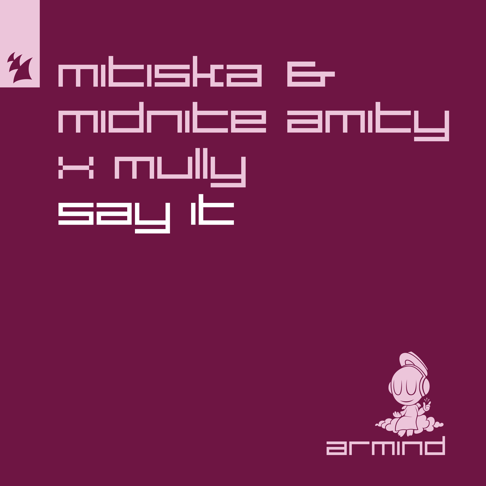  Mitiska & Midnite Amity & Mully - Say It