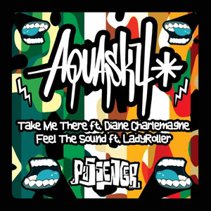  Aquasky & Diane Charlemagne - Take Me There