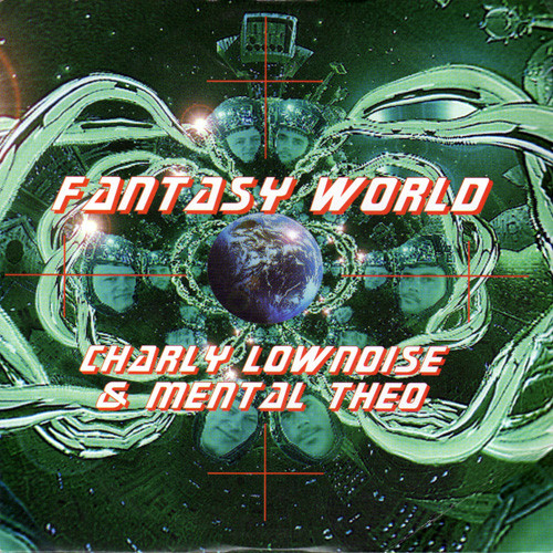  Charly Lownoise & Mental Theo - Fantasy World (Radio Mix)