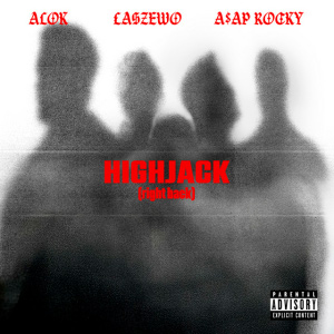  Alok & Łaszewo & A$AP Rocky - HIGHJACK (right back)