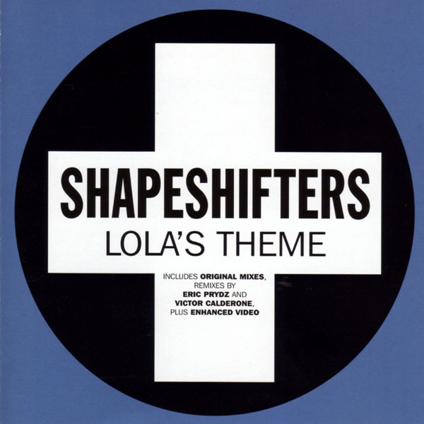  Shapeshifters - Lola's Theme (Main Mix)