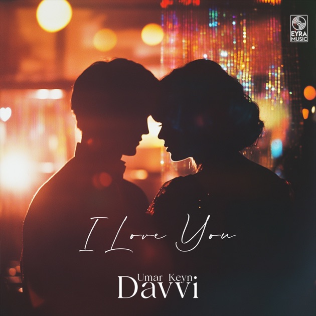  Davvi & Umar Keyn - I love You