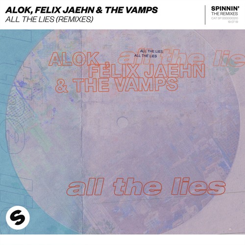  Alok feat. Felix Jaehn & The Vamps - All The Lies