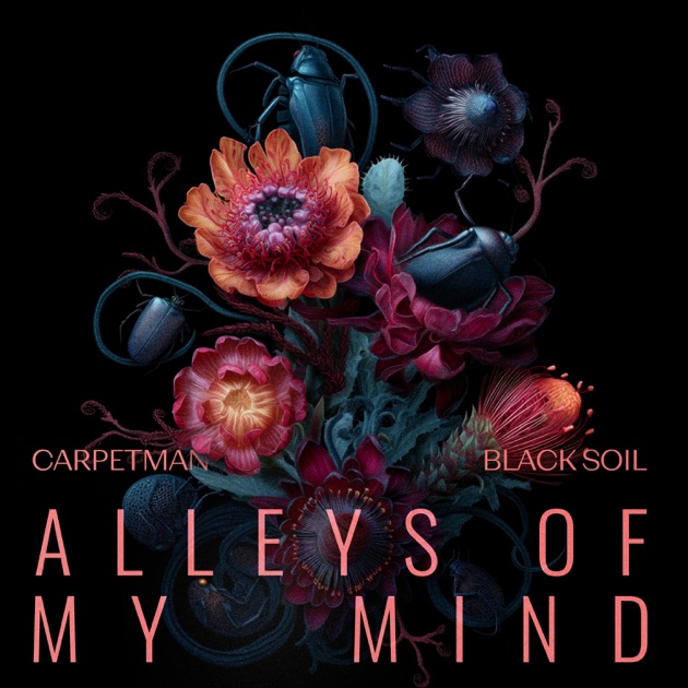  Carpetman & Black Soil - Alleys of My Mind