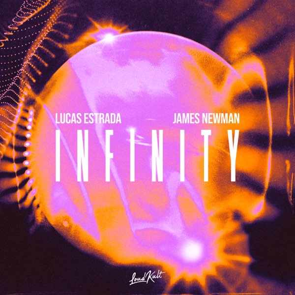  Lucas Estrada & James Newman - Infinity