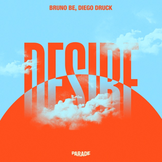  Bruno Be & Diego Druck - Desire