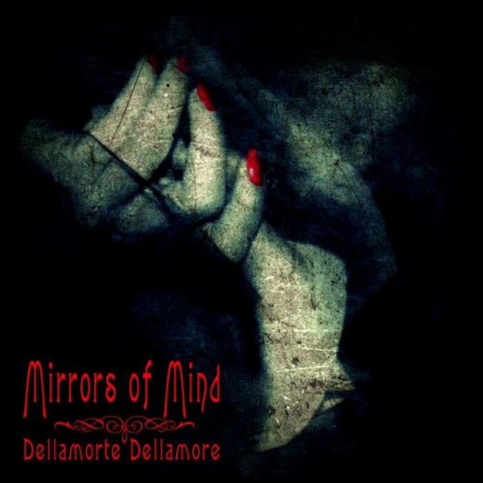  Mirrors Of Mind - Dellamorte Dellamore (Non-Intellectual Mix By Freaky Mind)
