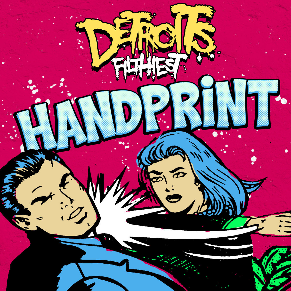 Cover Detroit's Filthiest - Handprint