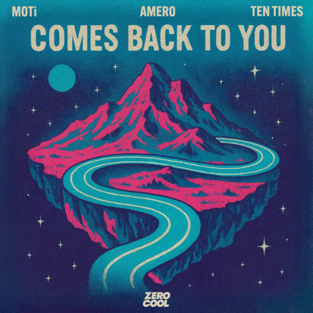  MOTi & Amero & TEN TIMES - Comes Back To You
